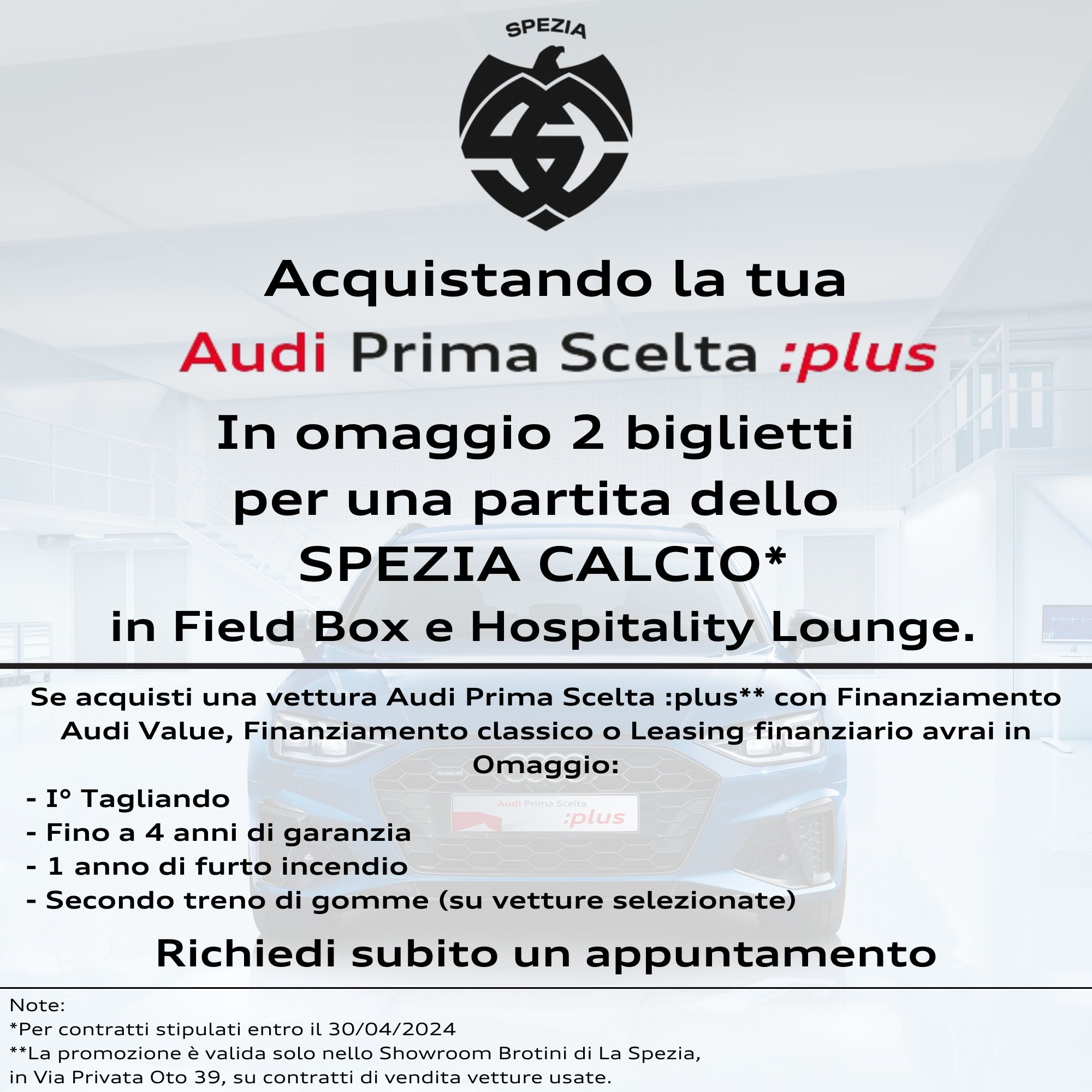 Acquistando La Tua Audi Prima Scelta Plus Avrai In Omaggio 2 Biglietti Con Hospitality Per Una Partita Dello Spezia Calcio. (2)